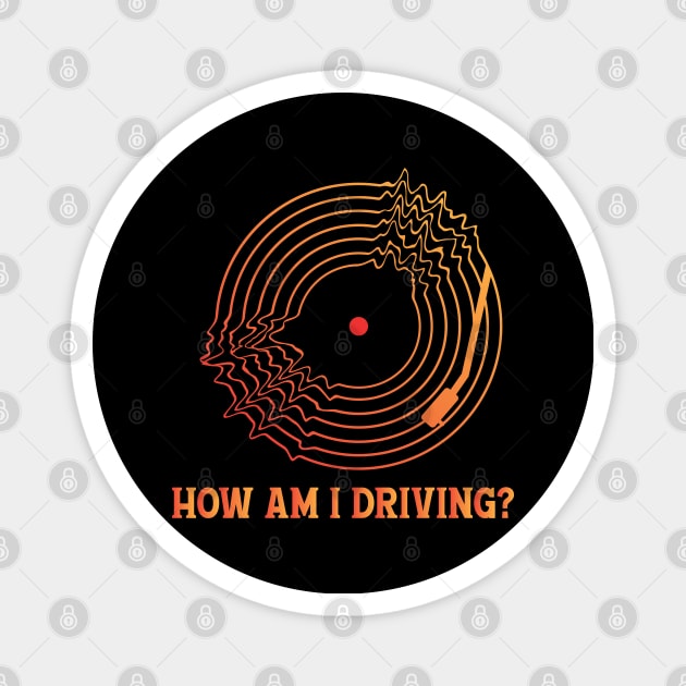 HOW AM I DRIVING (RADIOHEAD) Magnet by Easy On Me